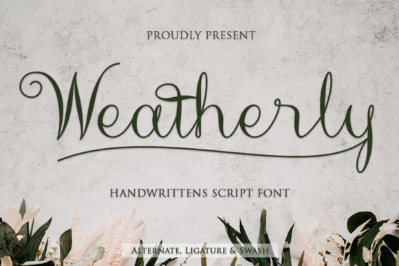 Weatherly: A Script Handwritten Font for Warm, Human-Centered Design
